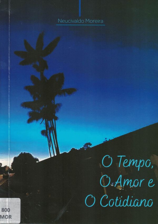 Tempo, o amor e o cotidiano, O